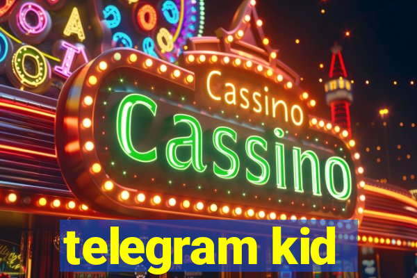 telegram kid